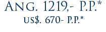 Ang. 1219,- P.P.* us$. 670- P.P.*