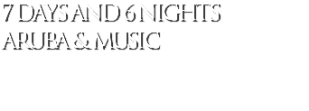 7 days and 6 nights Aruba & Music